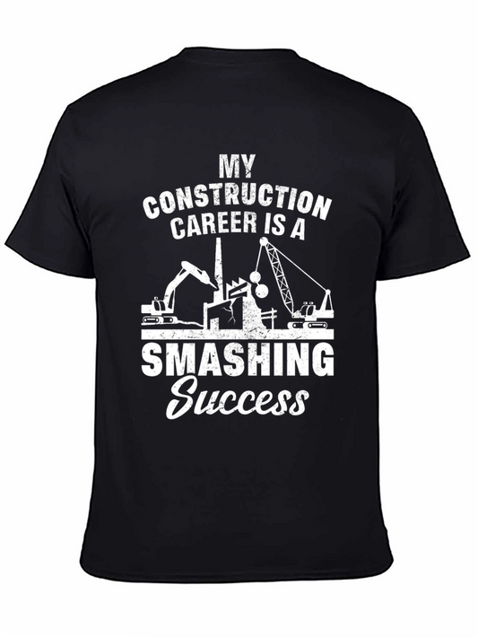 My Construction Career Smashing Success Black T-Shirt