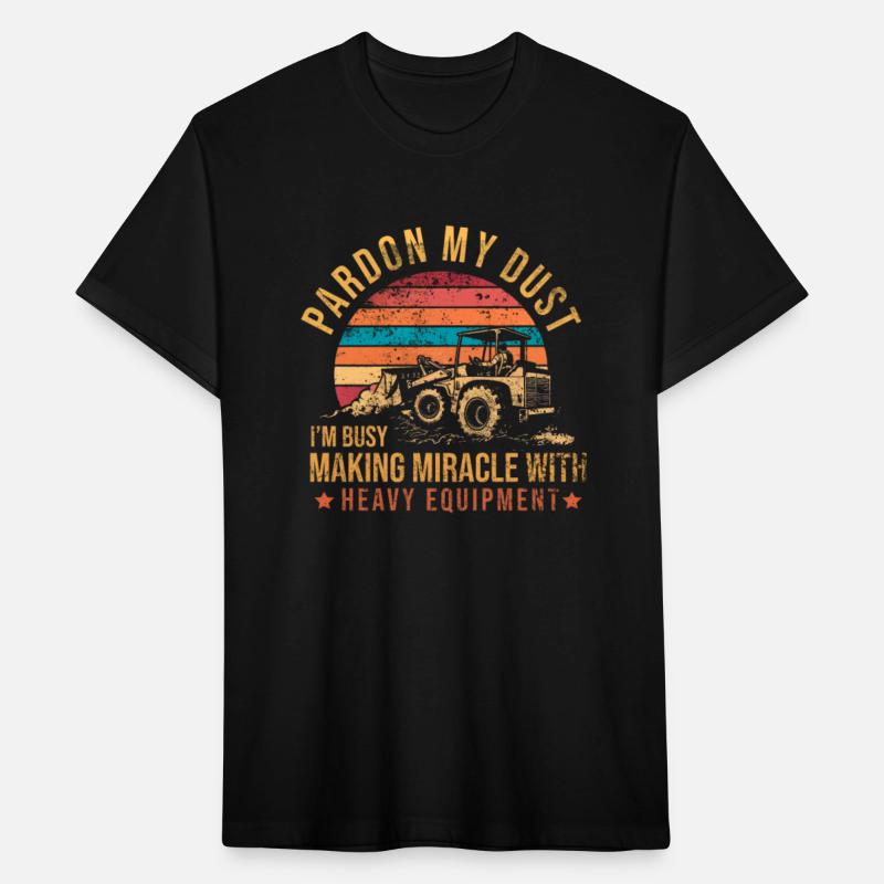 Pardon My Dust I'm Busy Making Miracle