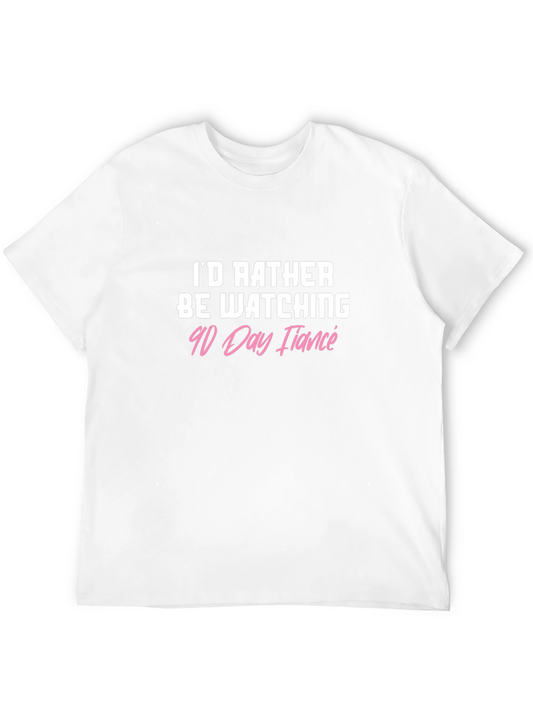 90 Day Fiancé T-Shirt - Watch in Comfort