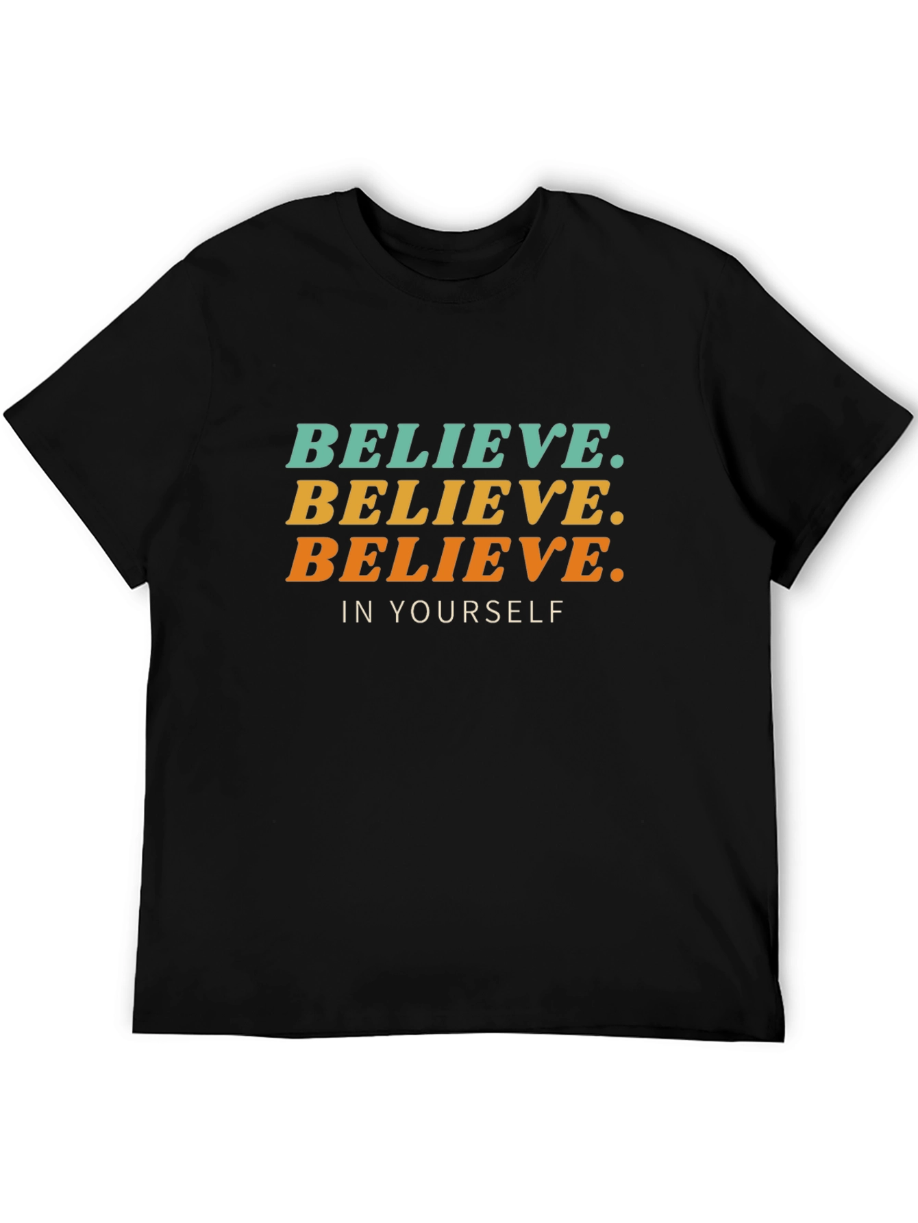 Believe In Yourself Black T-Shirt