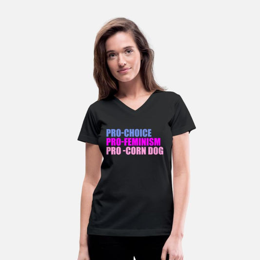 Pro-Choice Pro-Feminism Pro -Corn Dog Women'sRight