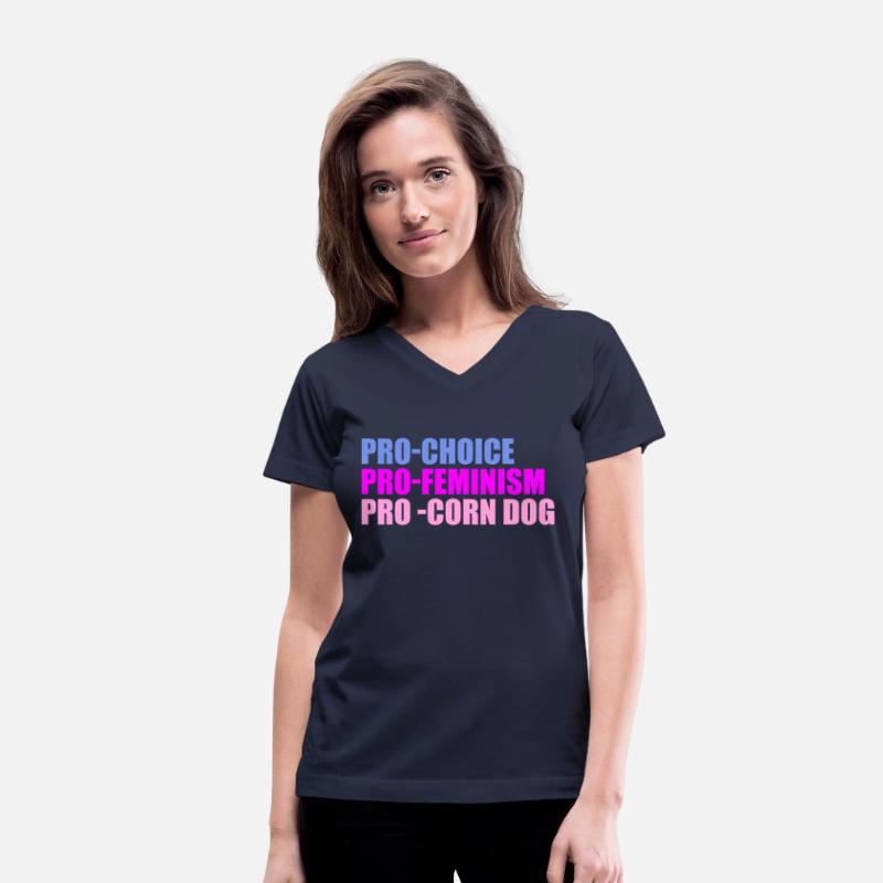 Pro-Choice Pro-Feminism Pro -Corn Dog Women'sRight