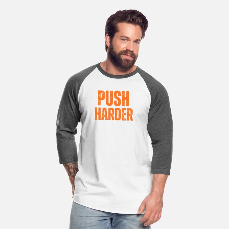 PUSH HARDER MOTIVATION T SHIRT COOL
