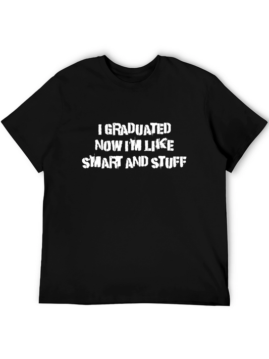 Funny Graduation T-Shirt - I Graduated Now Im Smart