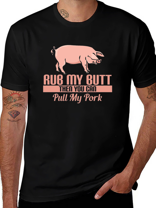 Rub My Butt Pull My Pork Graphic Tee