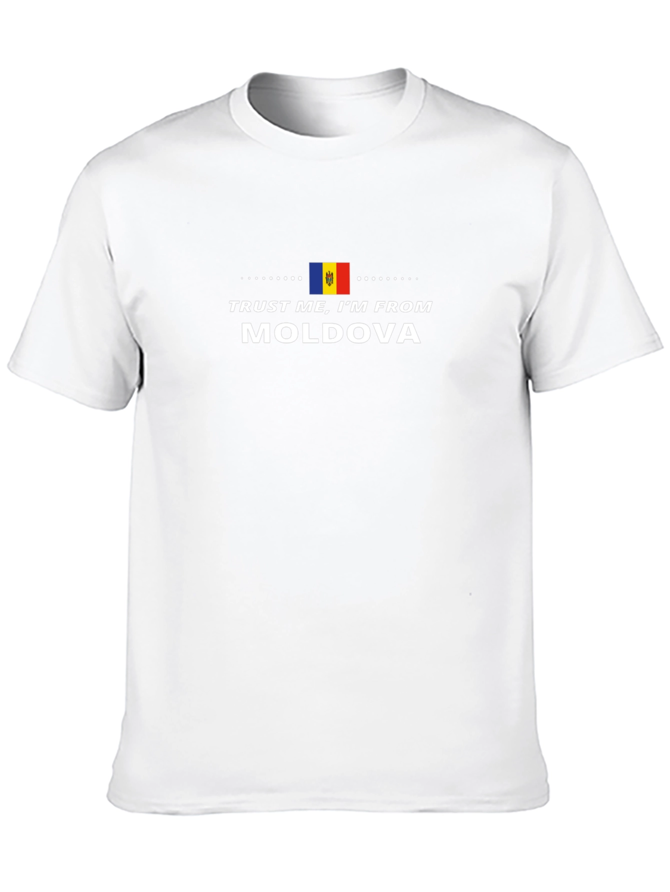 Trust Me Im From Moldova T-Shirt