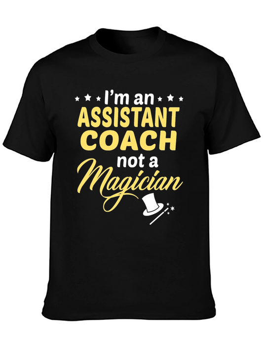 Assistant Coach T-Shirt - Not A Magician Funny Tee