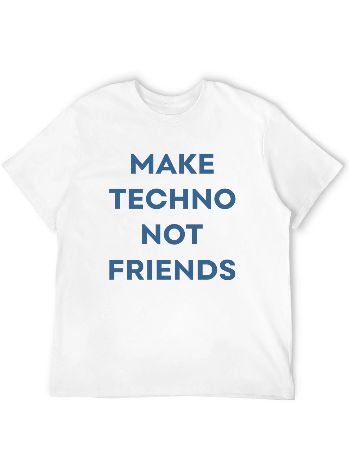 Make Techno Not Friends Graphic T-Shirt
