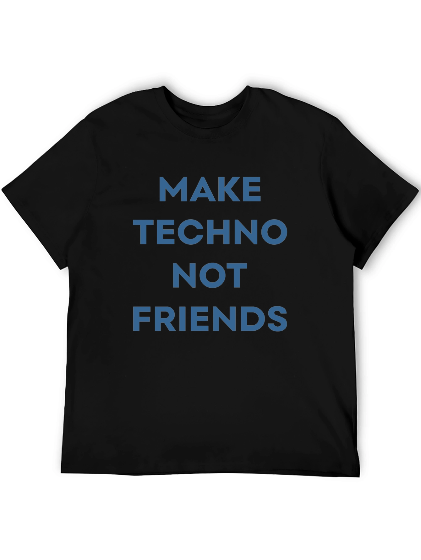Make Techno Not Friends Graphic T-Shirt