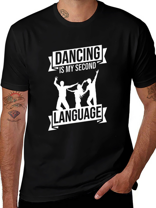 Dancing Is My Second Language T-Shirt