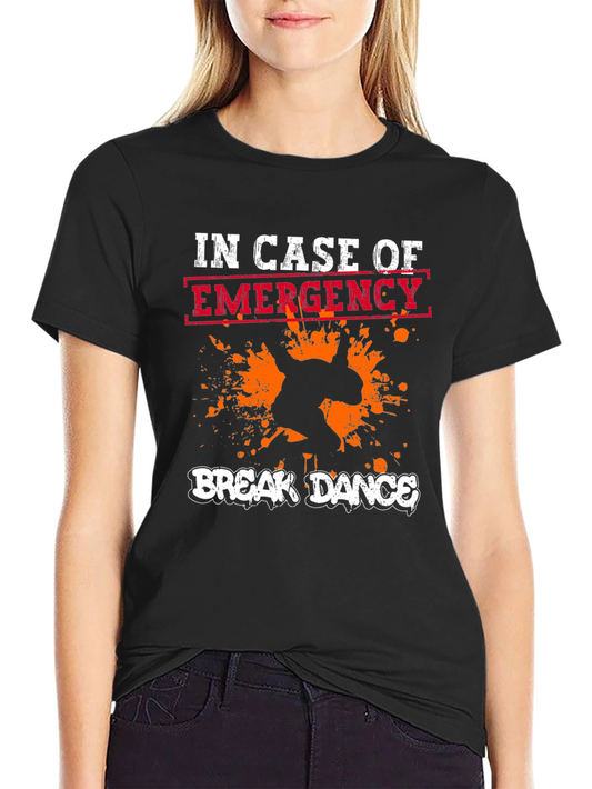 Emergency Break Dance T-Shirt - Cool Graphic Tee