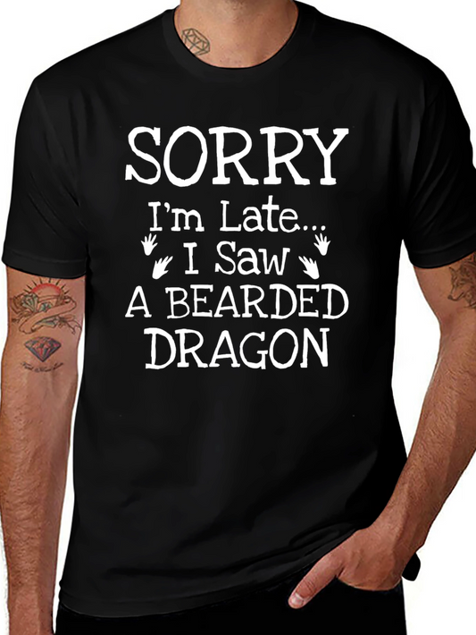 Bearded Dragon T-Shirt Funny Sorry Im Late Tee