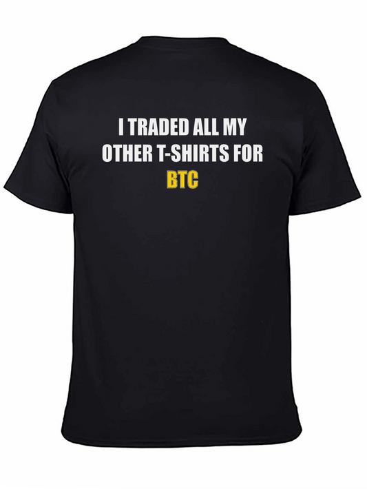 I Traded My T-Shirts for BTC Bitcoin Crypto T-Shirt