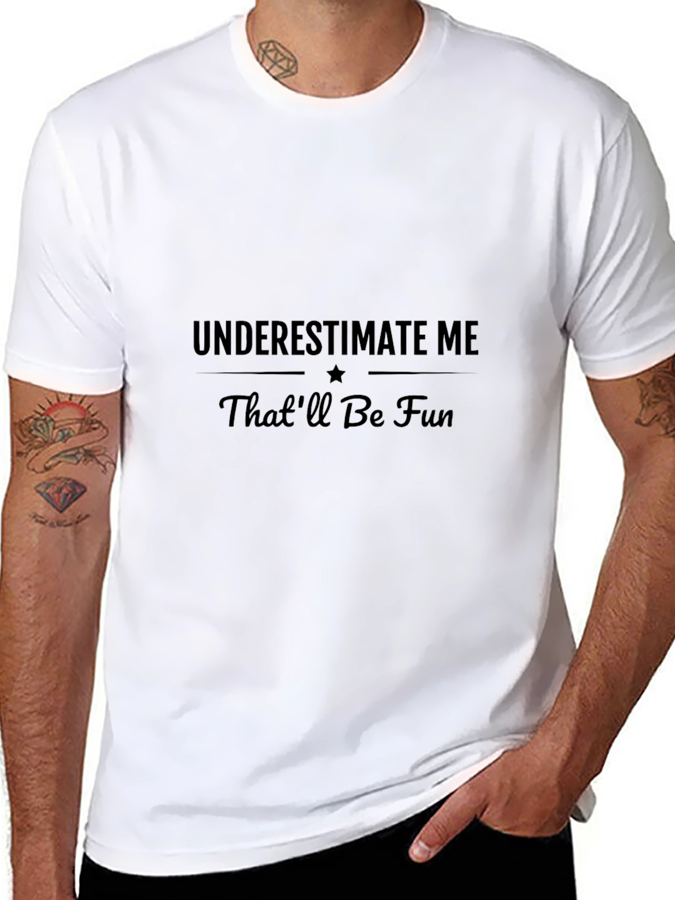 Underestimate Me - Sarcastic Graphic T-Shirt