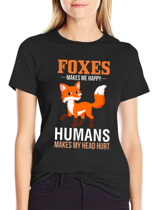 Foxes Make Me Happy T-Shirt - Funny Animal Lover Tee