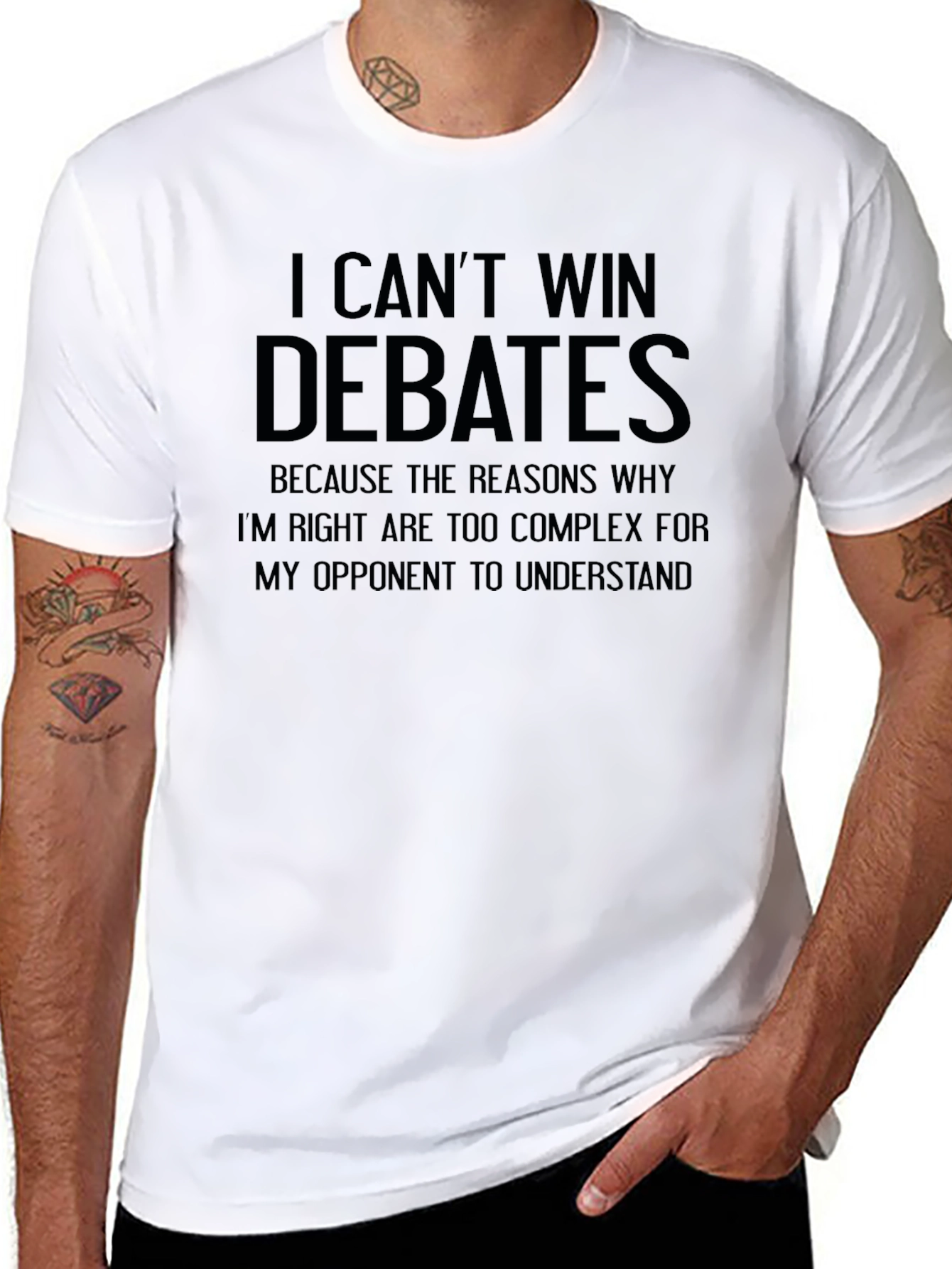 I Cant Win Debates T-Shirt - Funny Sarcastic Tee