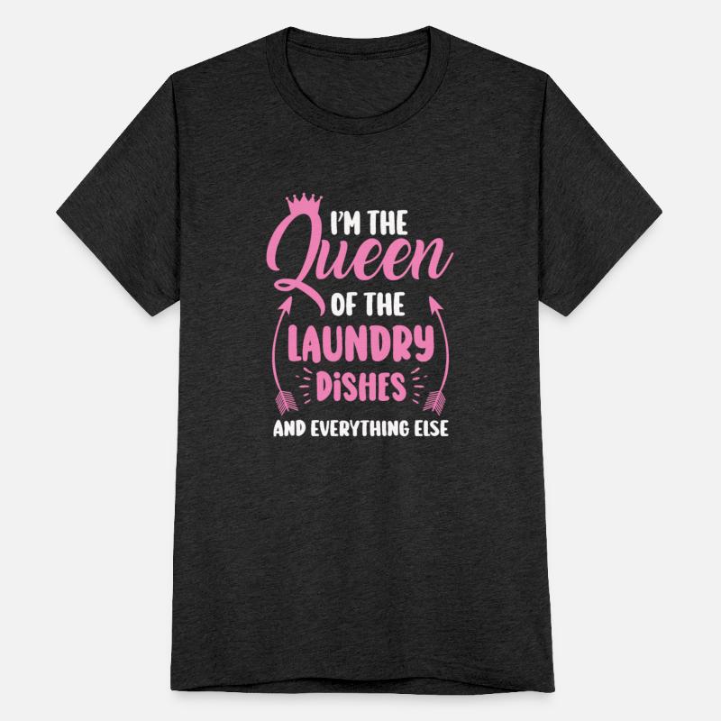 Queen Of The Laundry, Dishes And Everthing Else