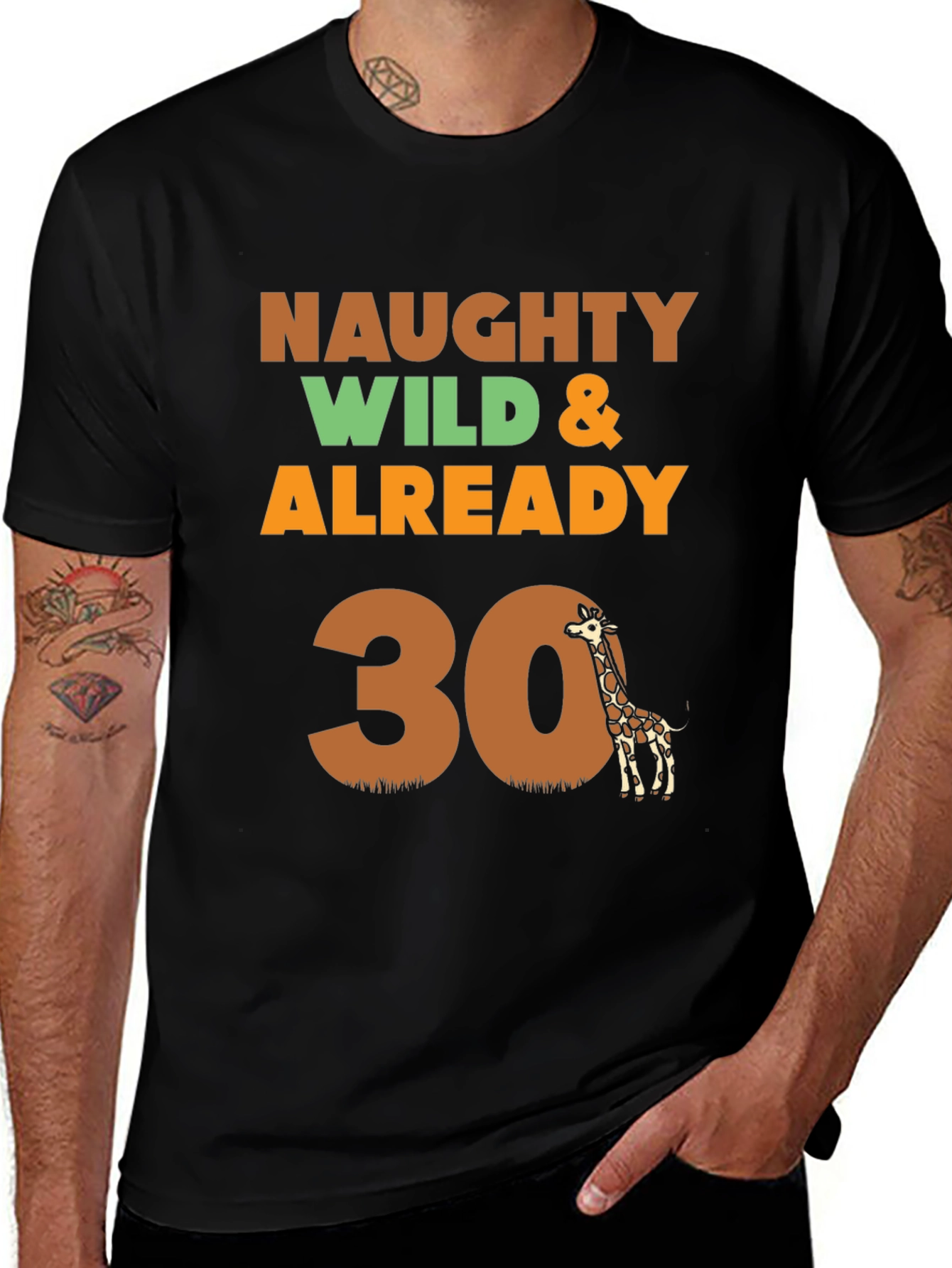 Naughty Wild & Already 30 Giraffe T-Shirt