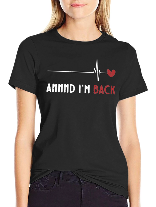 ANND IM BACK ECG Heart T-Shirt