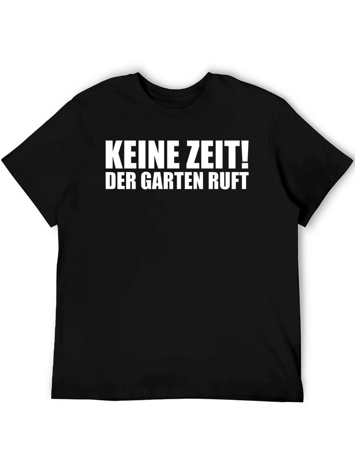 Keine Zeit! Der Garten Ruft Black T-Shirt