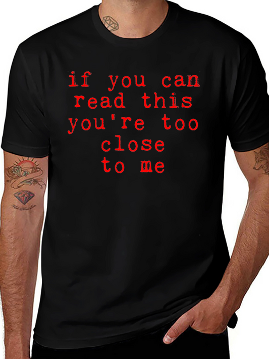 Funny Social Distancing T-Shirt - If You Can Read This!
