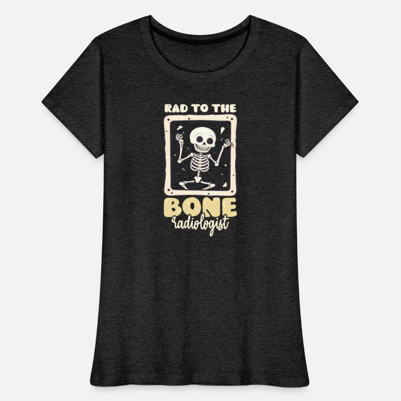 Radiologist Rad To The Bone