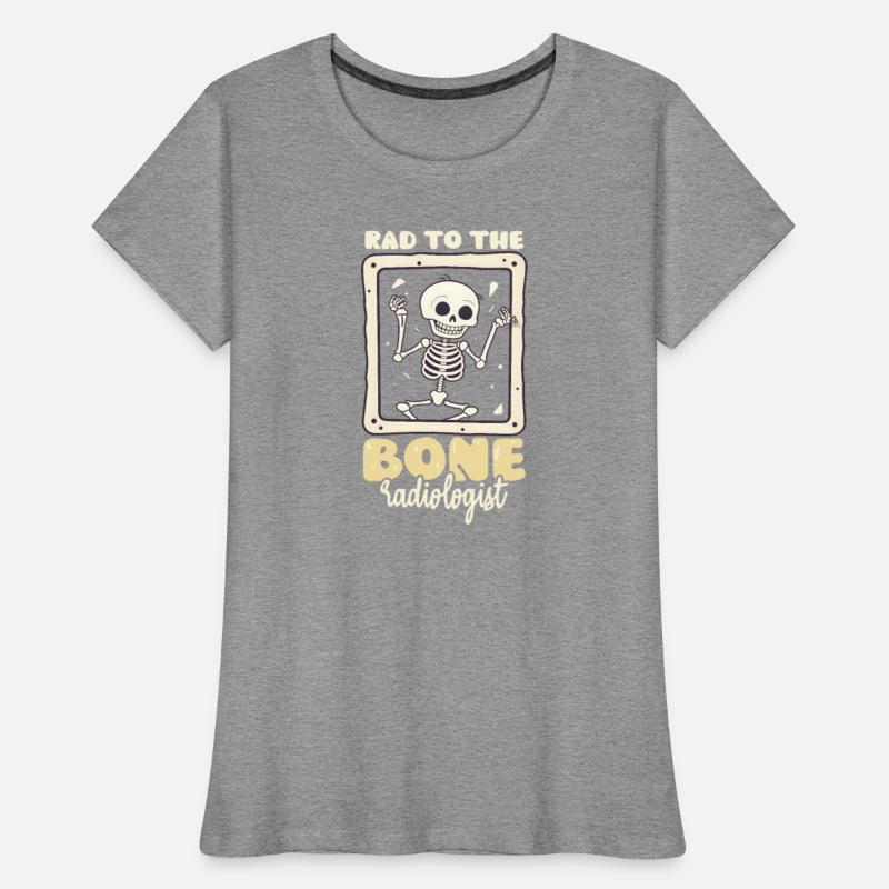 Radiologist Rad To The Bone
