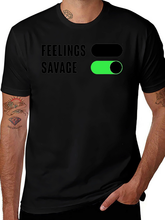 Feelings Off Savage On T-Shirt - Trendy Graphic Tee