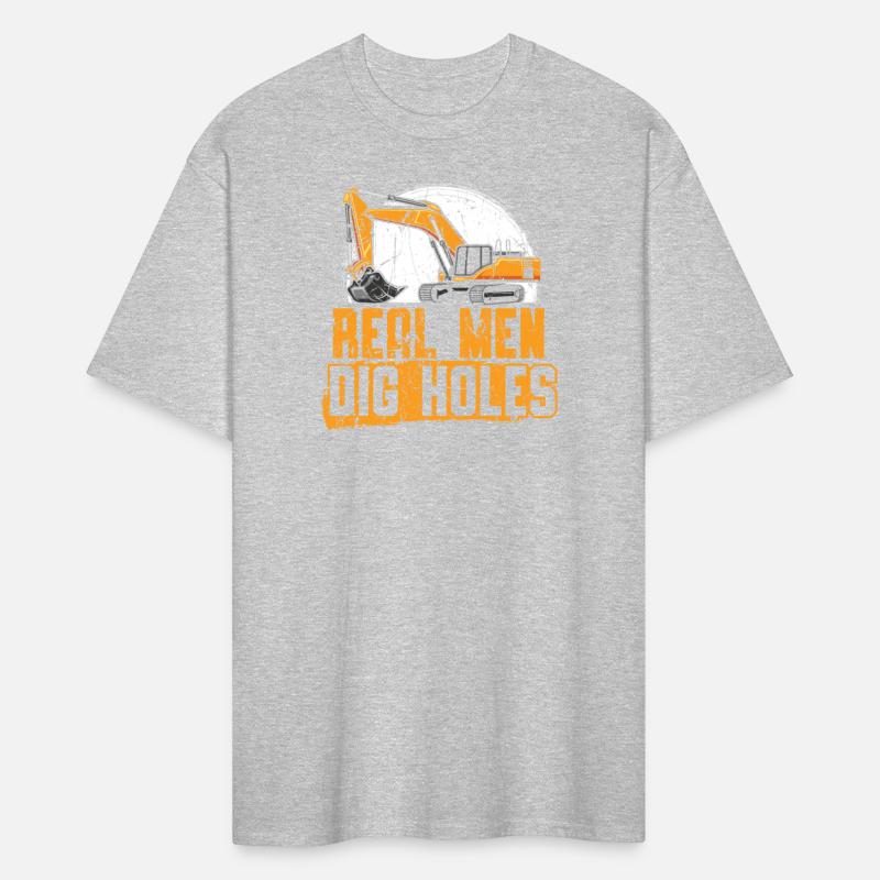 Real Men Dig Holes Excavator Construction Digger