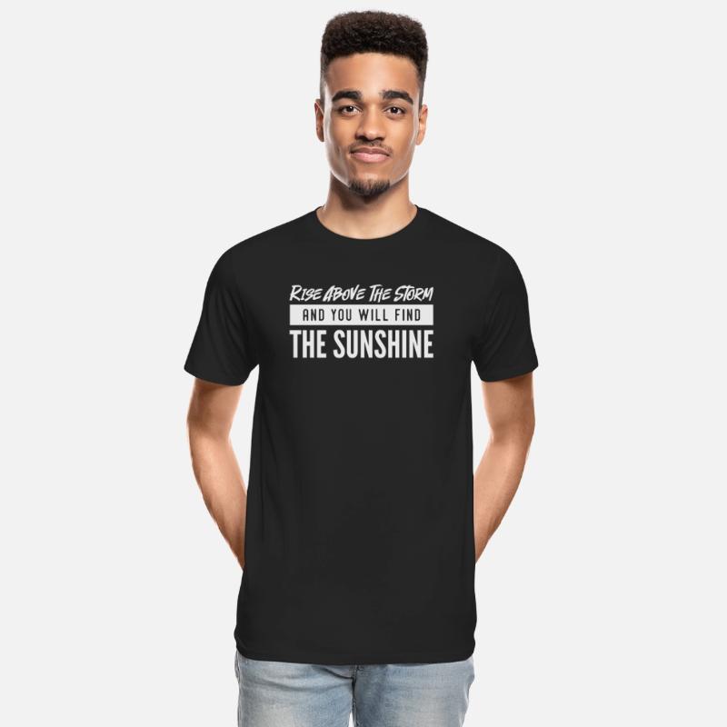 Rise above the storm and you will find sunshine