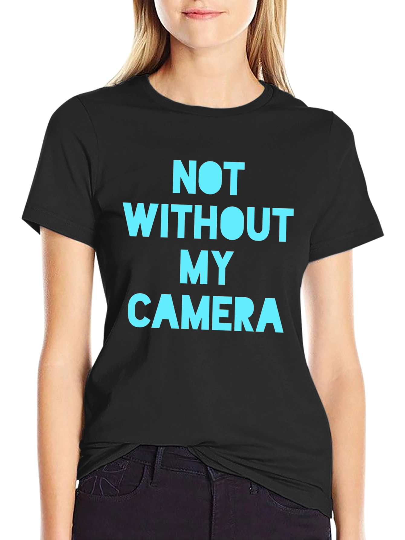 Not Without My Camera Graphic Tee