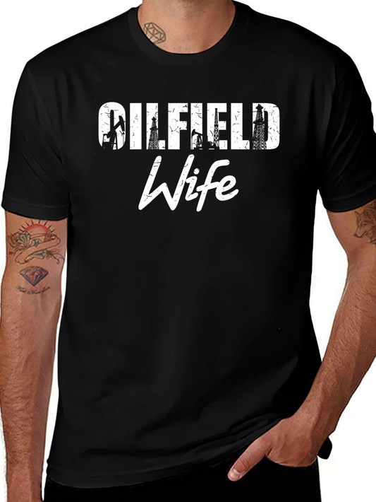 Oilfield Wife T-Shirt - Black Crew Neck Tee