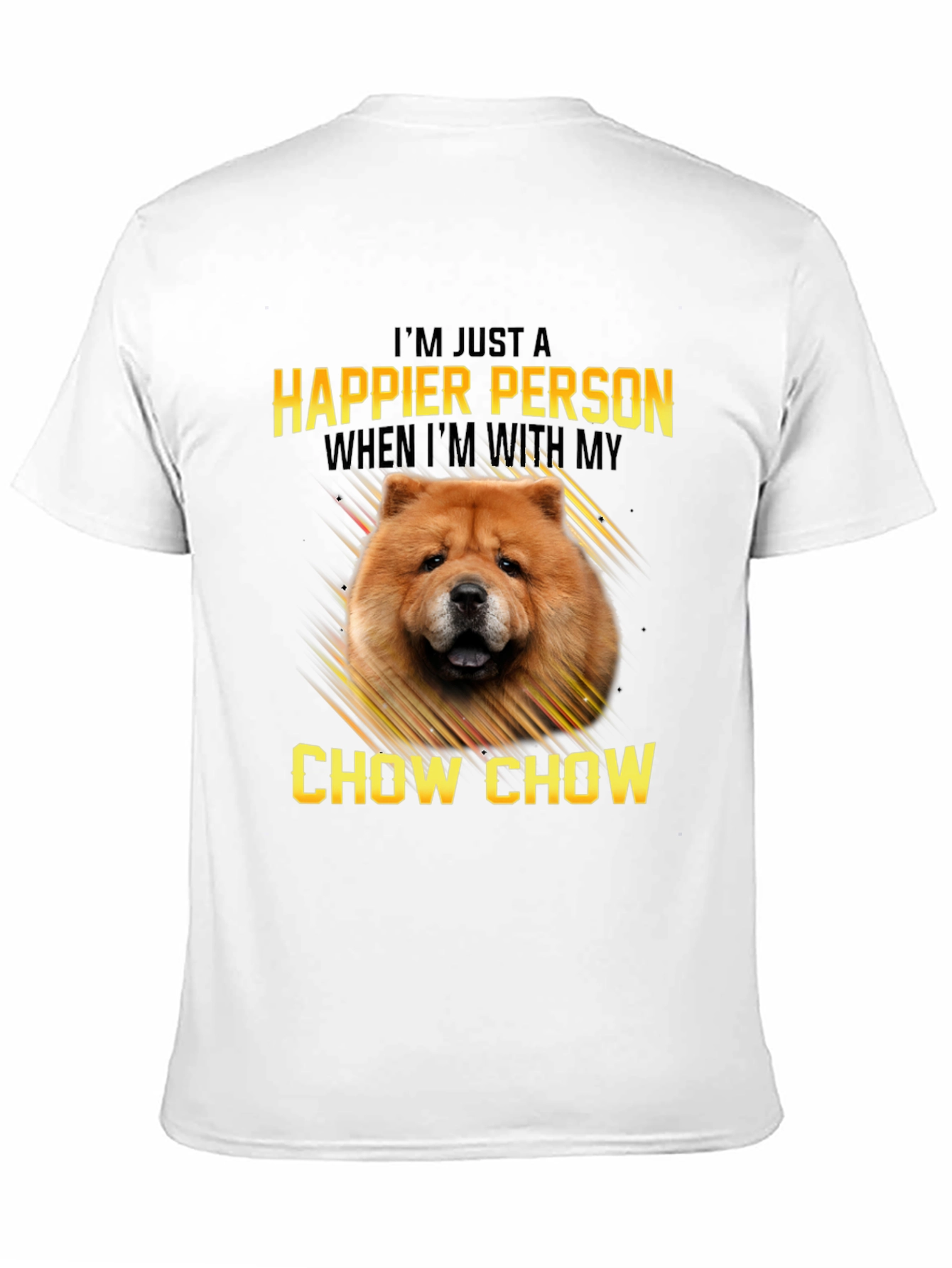 Happier Person Chow Chow T-Shirt