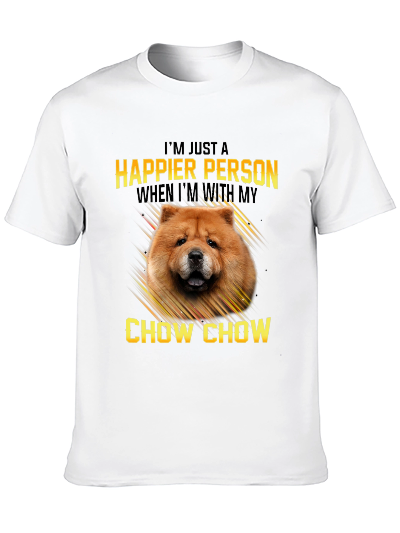 Happier Person Chow Chow T-Shirt