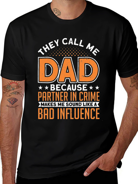 They Call Me Dad T-Shirt - Funny Dad Gift