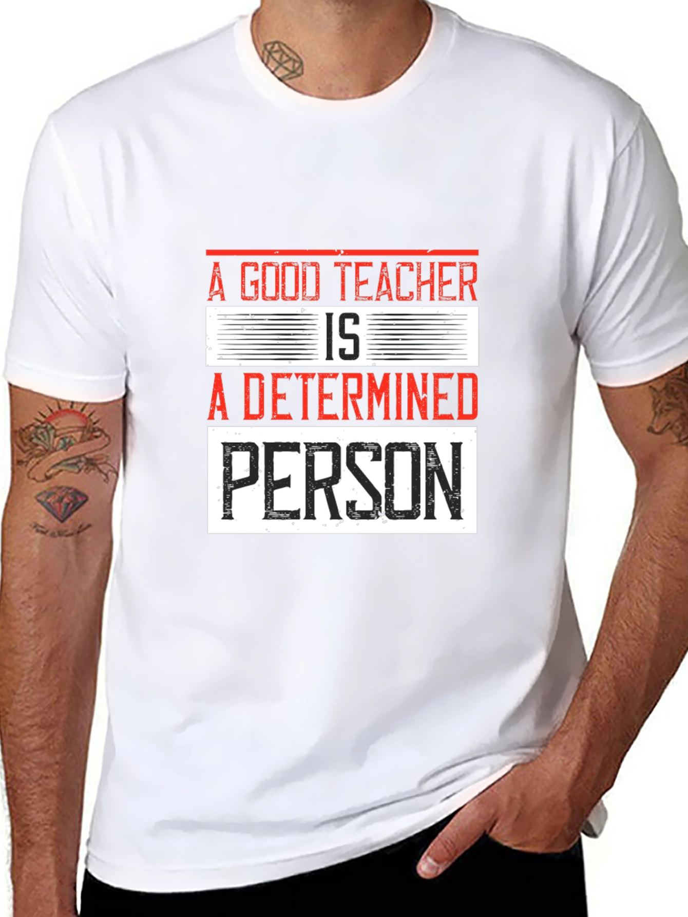 A Good Teacher is a Determined Person T-Shirt