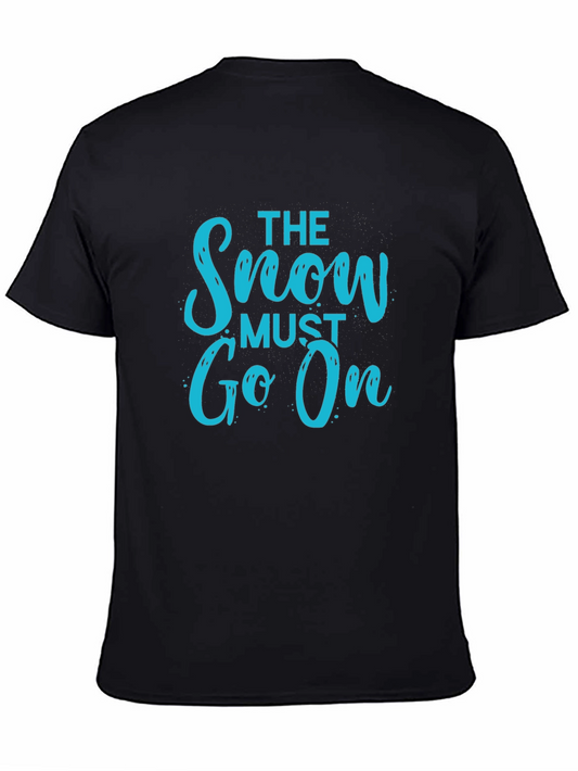The Snow Must Go On Black T-Shirt