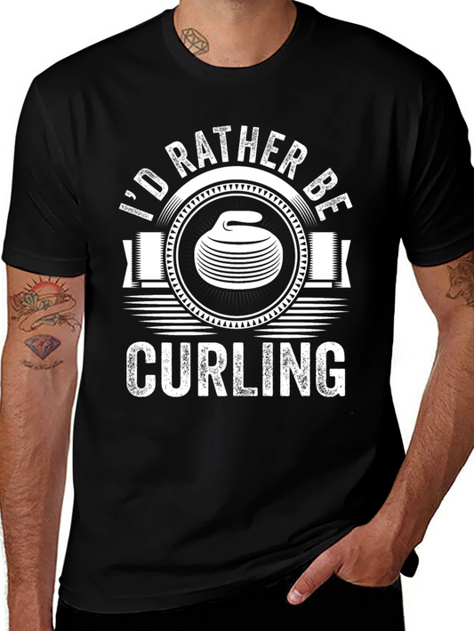 Curling Fan T-Shirt: Id Rather Be Curling Graphic Tee