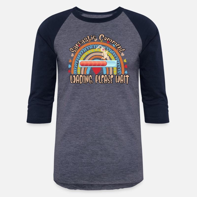 Sarcastic Comment Loading Humor Sarcastic Quote