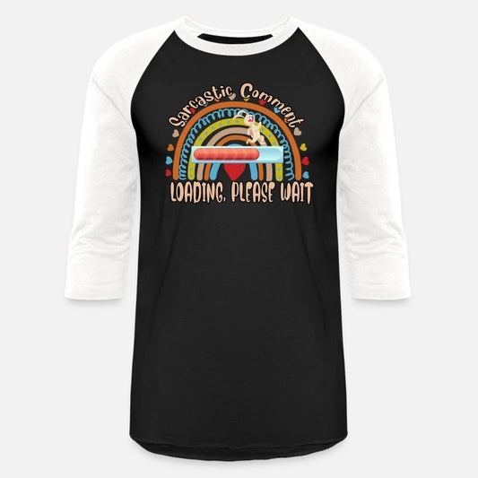 Sarcastic Comment Loading Humor Sarcastic Quote