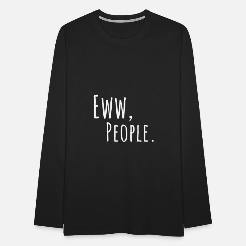 Sarcastic Eww People Slogan