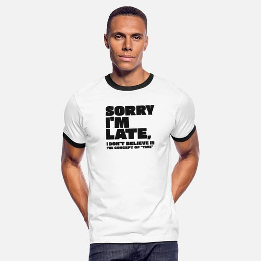 Sarcastic Humor Sorry Im Late Quote