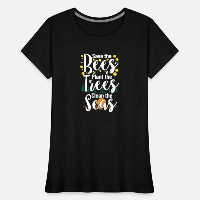 Save The Bees Plant The Trees Clean The Seas