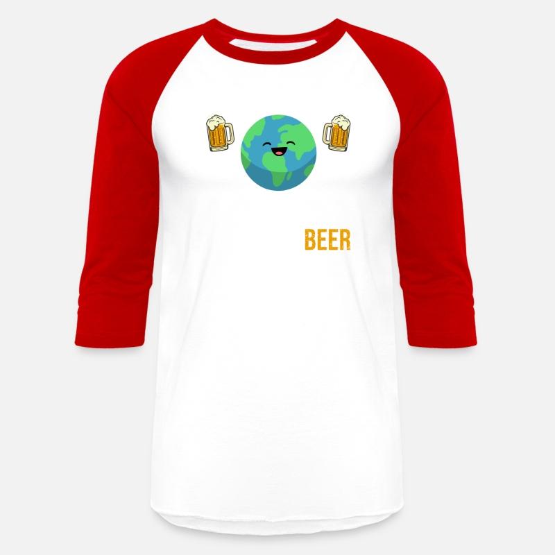 Save the Planet It's The Only One with Beer