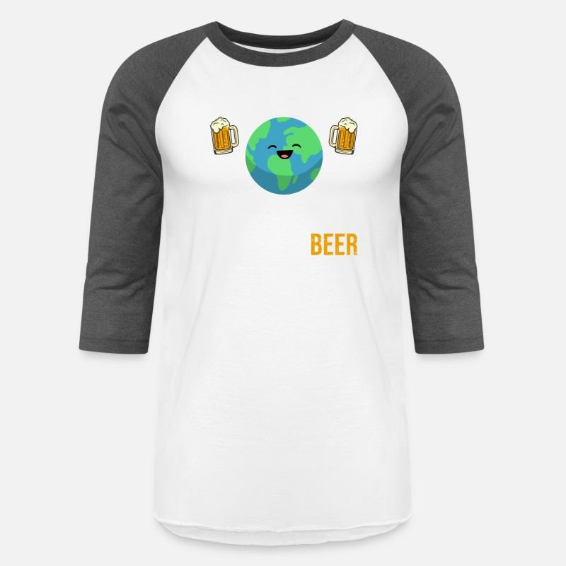 Save the Planet It's The Only One with Beer