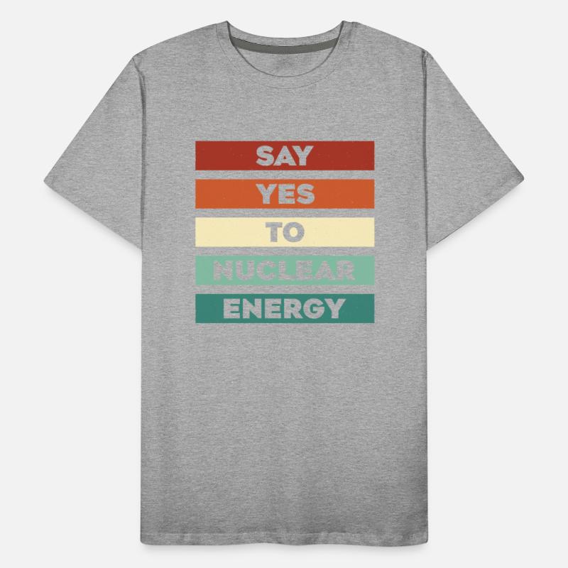 Say Yes To Nuclear Energy Energy Uranium Nuclear