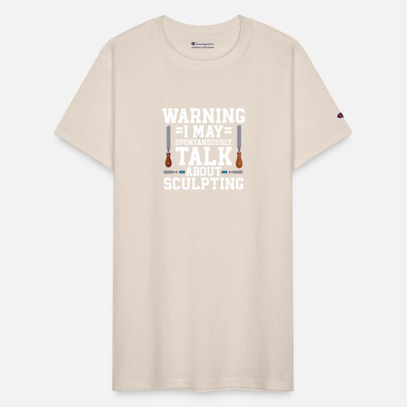 Sculpting Warning I May Talk About Sculpting