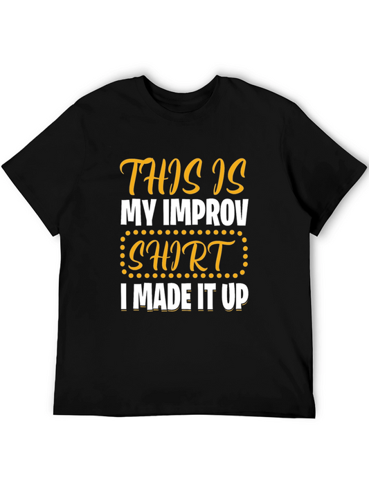 Funny Improv Shirt - This Is My Improv Shirt