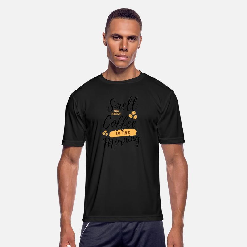 Smell coffee in the morning.