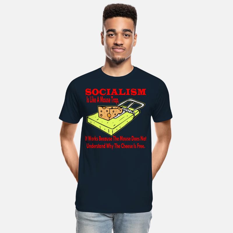 Socialism Is Like A Mouse Trap It Works Because